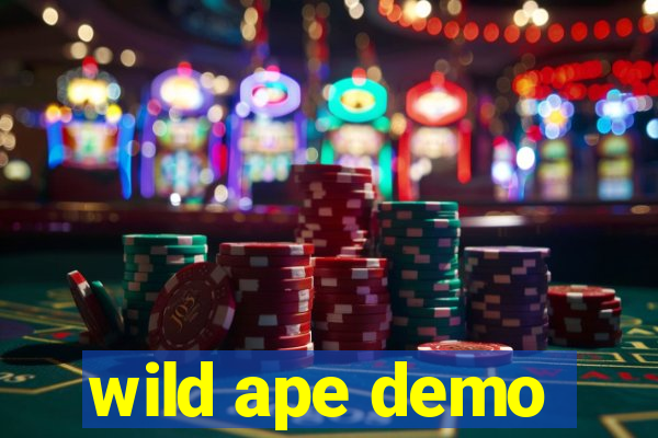 wild ape demo